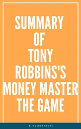 Summary of Tony Robbins's Money Master the Game