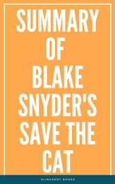 Summary of Blake Snyder's Save the Cat