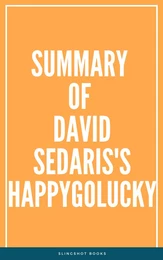 Summary of David Sedaris's HappyGoLucky