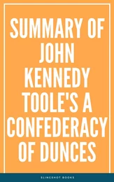 Summary of John Kennedy Toole's A Confederacy of Dunces