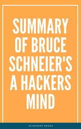 Summary of Bruce Schneier's A Hackers Mind