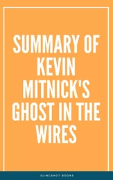 Summary of Kevin Mitnick's Ghost in the Wires