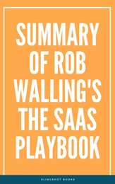 Summary of Rob Walling's The SaaS Playbook