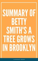 Summary of Betty Smith's A Tree Grows in Brooklyn