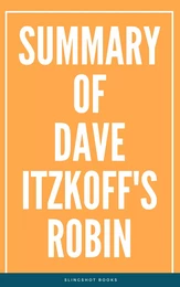 Summary of Dave Itzkoff's Robin