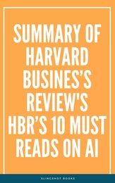 Summary of Harvard Business Review's HBRs 10 Must Reads on AI