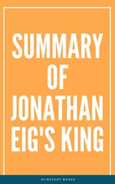 Summary of Jonathan Eig's King