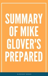 Summary of Mike Glover's Prepared