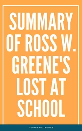 Summary of Ross W. Greene's Lost at School