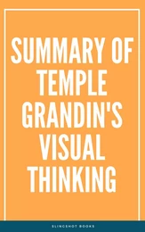 Summary of Temple Grandin's Visual Thinking