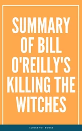 Summary of Bill O'Reilly's Killing the Witches