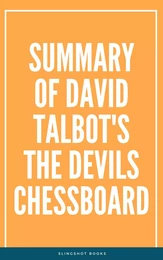 Summary of David Talbot's The Devils Chessboard