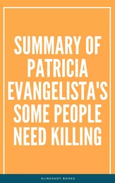 Summary of Patricia Evangelista's Some People Need Killing