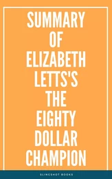 Summary of Elizabeth Letts's The EightyDollar Champion