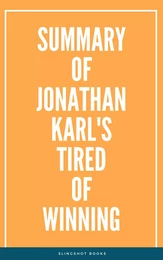 Summary of Jonathan Karl's Tired of Winning