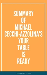 Summary of Michael Cecchi-Azzolina's Your Table Is Ready