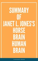 Summary of Janet L. Jones's Horse Brain Human Brain