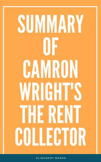 Summary of Camron Wright's The Rent Collector -  Slingshot Books - Slingshot Books