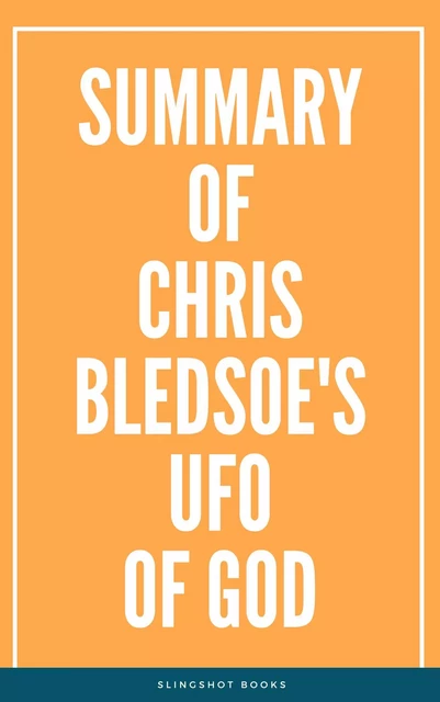 Summary of Chris Bledsoe's UFO of GOD -  Slingshot Books - Slingshot Books