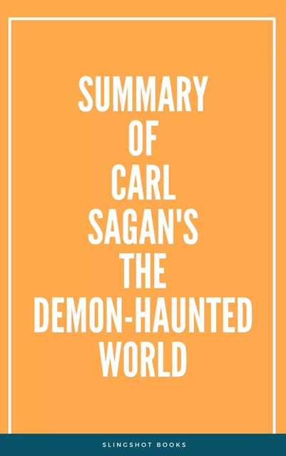 Summary of Carl Sagan's The Demon-Haunted World -  Slingshot Books - Slingshot Books