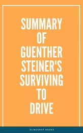 Summary of Guenther Steiner's Surviving to Drive