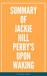 Summary of Jackie Hill Perry's Upon Waking