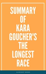 Summary of Kara Goucher's The Longest Race