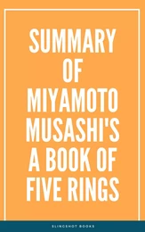 Summary of Miyamoto Musashi's A Book of Five Rings