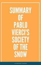 Summary of Pablo Vierci's Society of the Snow