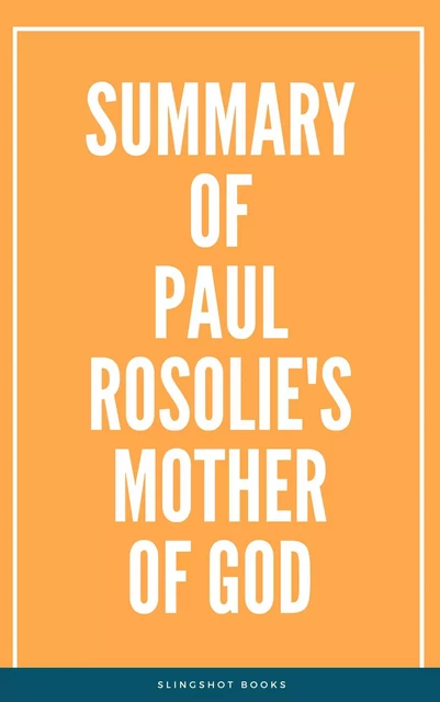 Summary of Paul Rosolie's Mother of God -  Slingshot Books - Slingshot Books