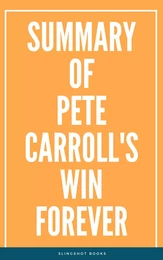 Summary of Pete Carroll's Win Forever