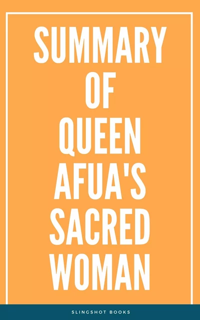 Summary of Queen Afua's Sacred Woman -  Slingshot Books - Slingshot Books