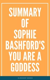 Summary of Sophie Bashford's You Are a Goddess