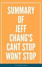 Summary of Jeff Chang's Cant stop wont stop