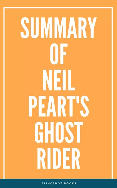 Summary of Neil Peart's Ghost Rider -  Slingshot Books - Slingshot Books