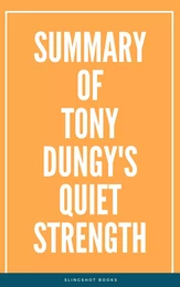 Summary of Tony Dungy's Quiet Strength