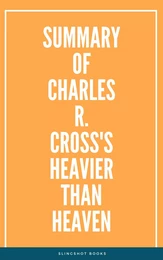 Summary of Charles R. Cross's Heavier Than Heaven