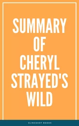 Summary of Cheryl Strayed's Wild