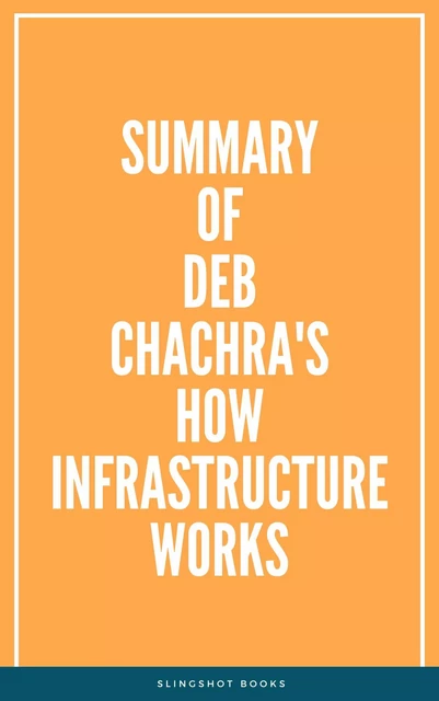 Summary of Deb Chachra's How Infrastructure Works -  Slingshot Books - Slingshot Books