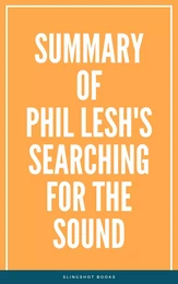 Summary of Phil Lesh's Searching for the Sound