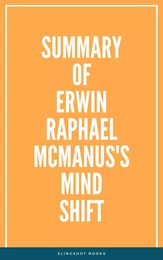 Summary of Erwin Raphael McManus's Mind Shift