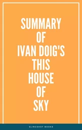 Summary of Ivan Doig's This House of Sky