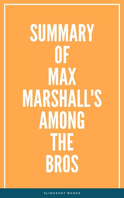 Summary of Max Marshall's Among the Bros -  Slingshot Books - Slingshot Books