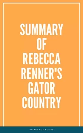 Summary of Rebecca Renner's Gator Country