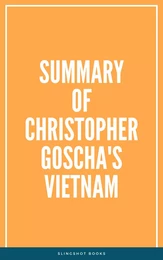 Summary of Christopher Goscha's Vietnam