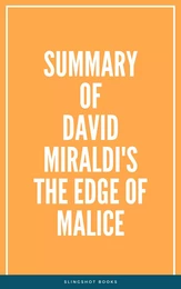 Summary of David Miraldi's The Edge of Malice