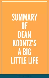 Summary of Dean Koontz's A Big Little Life