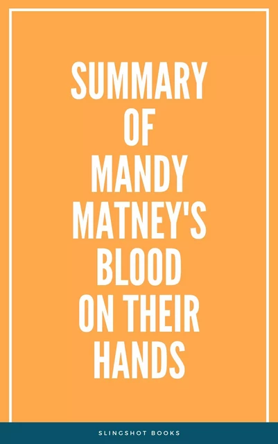 Summary of Mandy Matney's Blood on Their Hands -  Slingshot Books - Slingshot Books