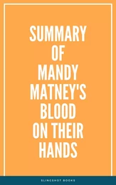 Summary of Mandy Matney's Blood on Their Hands