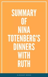 Summary of Nina Totenberg's Dinners with Ruth